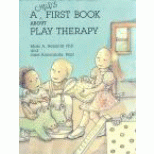 cover of A Child`s First Book About Play Therapy (1st edition)