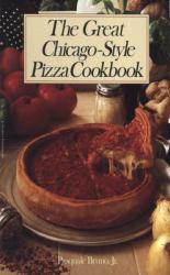 Great Chicago-Style Pizza Cookbook - BURNO JR.