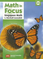 Math in Focus: Singapore Approach, 3A - Marshall Cavendish