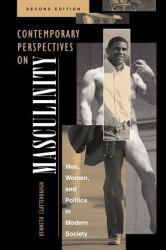 Contemporary Perspectives on Masculinity : Men, Women, and Politics in Modern Society - Kenneth Clatterbaugh