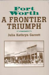 Fort Worth: Frontier Triumph - Garrett