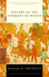 History of the Conquest of Mexico - William Hickling Prescott
