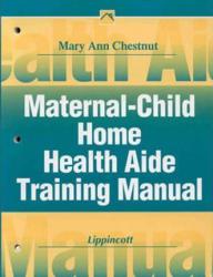 Maternal-Child Home Health Aide Training Manual - Mary Ann Chestnut