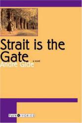 Strait Is the Gate - Andre Gide