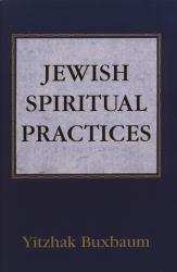 Jewish Spiritual Practices - Buxbaum