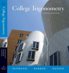 College Trigonometry - Richard N. Aufmann, Vernon C. Barker and Richard D. Nation