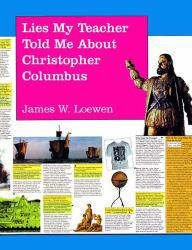 Lies My Teacher... Christopher Columbus - James W. Loewen