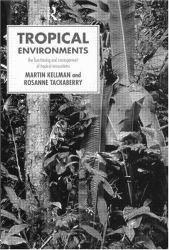 Tropical Environments - Martin C. Kellman and Rosanne Tackaberry