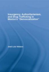 Insurgency, Authoritarianism and Drug... - Velasco