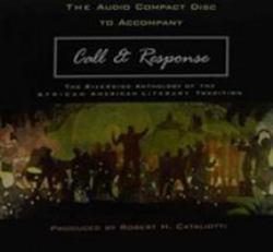 Call and Response: The Riverside Anthology of the African American Literary Tradition (Software) - Robert H. Cataliotti