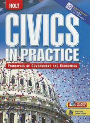Civics in Practice: Principles of Government and Economics - Holt McDougal