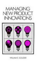 Managing New Product Innovations - William E. Souder