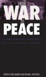 From War to Peace - Paul M. Kennedy and William I. Eds. Hitchcock