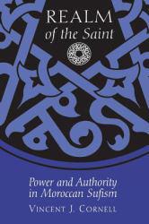 Realm of the Saint : Power and Authority in Moroccan Sufism - Vincent J. Cornell