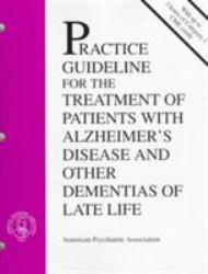 Practice Guidelines for Treat.. Alzheimers - American Psychiatric Association