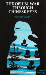 Opium War Through Chinese Eyes (Paperback) - Arthur Waley