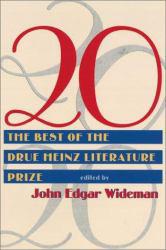 20 : The Best of the Drue Heinz Literature Prize - John Edgar  Ed. Wideman