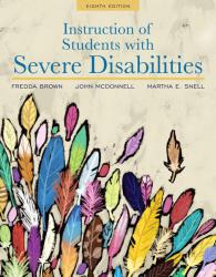 Instruction of Students with Severe Disabilities (Looseleaf) - Martha E. Snell, John J. McDonnell and Fredda E. Brown