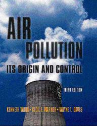 Air Pollution : Its Origin and Control - Kenneth Wark, Cecil F. Warner and Wayne T. Davis