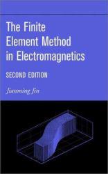 Finite Element Methods in Electromagnetics - Jianming Jin