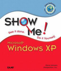 Show Me!  Microsoft Windows XP - Steve Johnson