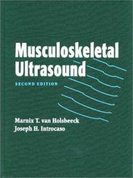 Musculoskeletal Ultrasound - Marnix T. Vanholsbeeck and Joseph H. Introcaso