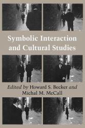 Symbolic Interaction and Cultural Studies - Howard S. Becker
