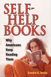 Self-Help Books: Why Americans Keep Reading Them A digital copy of  Self-Help Books: Why Americans Keep Reading Them  by Sandra K. Dolby. Download is immediately available upon purchase!