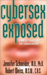 Cybersex Exposed: Simple Fantasy or Obsession?: Recognising the Obsession