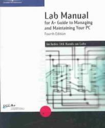 Lab Manual for A+ Guide to Managing and Maintaining Your PC - Jean Andrews