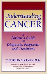 Understanding Cancer: A Patient's Guide to Diagnosis, Prognosis and Treatment