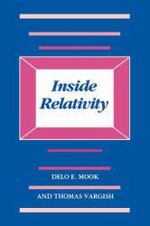 Inside Relativity - Delo E. Mook and Thomas Vargish