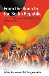 From the Bonn to the Berlin Republic - Jeffrey Anderson