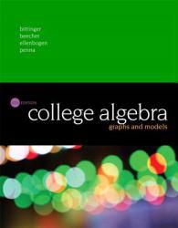 College Algebra: Graphs and Models - With Access - Marvin L. Bittinger, Judith A. Beecher and David J. Ellenbogen