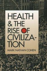 Health and the Rise of Civilization - Mark Nathan Cohen