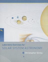 Laboratory Exercises for Solar System Astronomy - Christophe Sirola