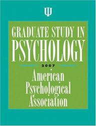 Graduate Study in Psychology, 2007 - American Psychological Association Publishing Staff