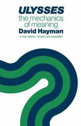 Ulysses: The Mechanics of Meaning - David Hayman