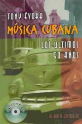 Musica Cubana, Los Ultimos 5o Anos - With CD - Evora