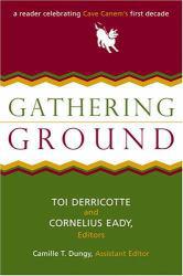 Gathering Ground - Toi Derricotte, Cornelius Eady and Camille T. Dungy