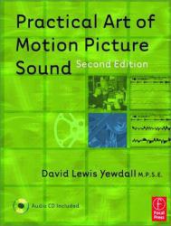 Practical Art of Motion Picture Sound.