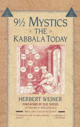 9 1/2 Mystics : The Kabbala Today - Herbert Weiner