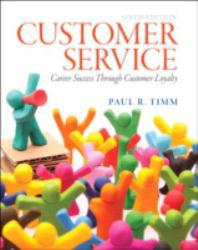 Customer Service A hand-inspected Used copy of  Customer Service  by Paul R. Timm. Ships directly from Textbooks.com