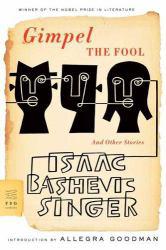 Gimpel the Fool: And Other Stories - Isaac Bashevis Singer