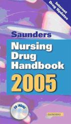 Saunders Nursing Drug Handbook 2005 - With CD - Saunders, Barbara B. Hodgson and Robert J. Kizior