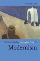 Cambridge Introduction to Modernism - Pericles Lewis