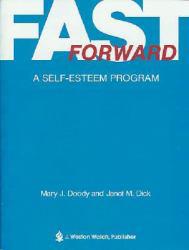 Fast Forward : Self-Esteem Program - Janet M. Dick