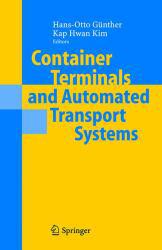 Container Terminals and Automated Transport Systems - Hans-Otto Gunther and Kap Hwan Kim
