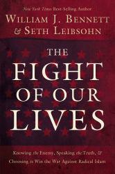 Fight of Our Lives - William J. Bennett