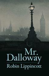 Mr. Dalloway : Novella - Robin Lippincott